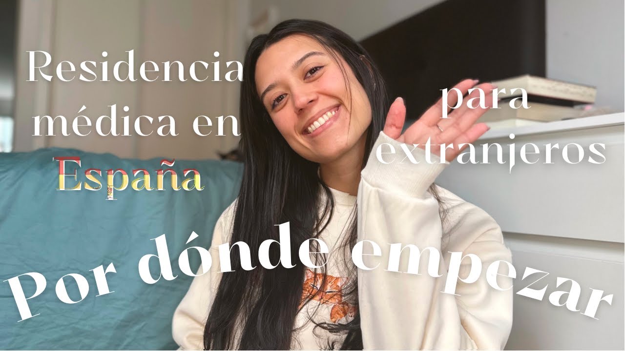Residencia médica en España para EXTRANJEROS: por DÓNDE empezar | El MIR para extranjeros ep. 01