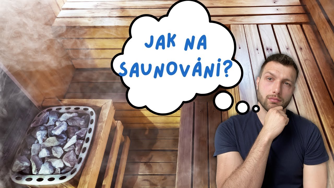 Saunování a vše, co o něm potřebujete vědět