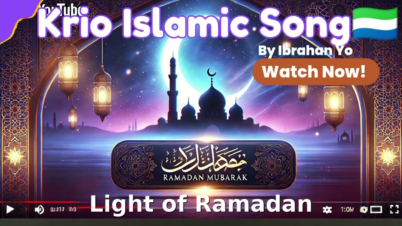 🌙 Sierra Leone Muslim Songs in Krio | Light of Ramadan Nasheed 🌙