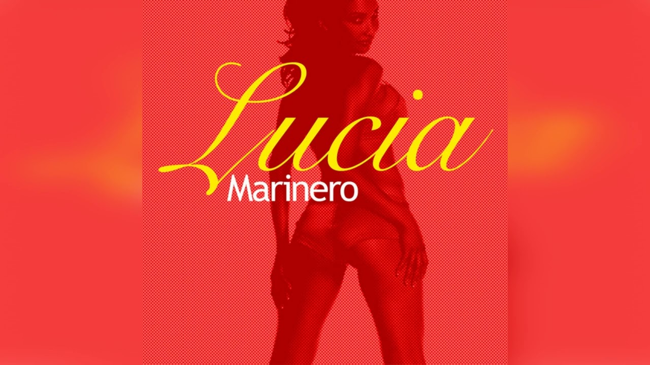 Lucia - Marinero (Remix)