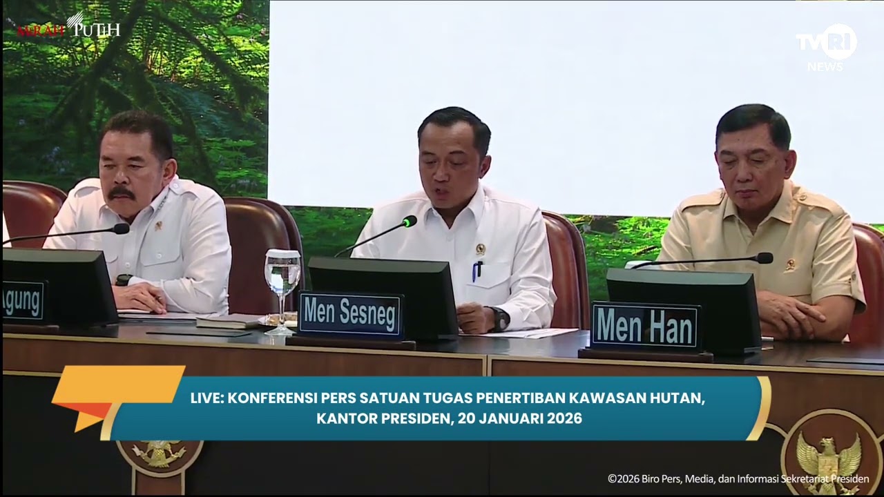 Konferensi Pers Satuan Tugas Penertiban Kawasan Hutan, Kantor Presiden, 20 Januari 2026
