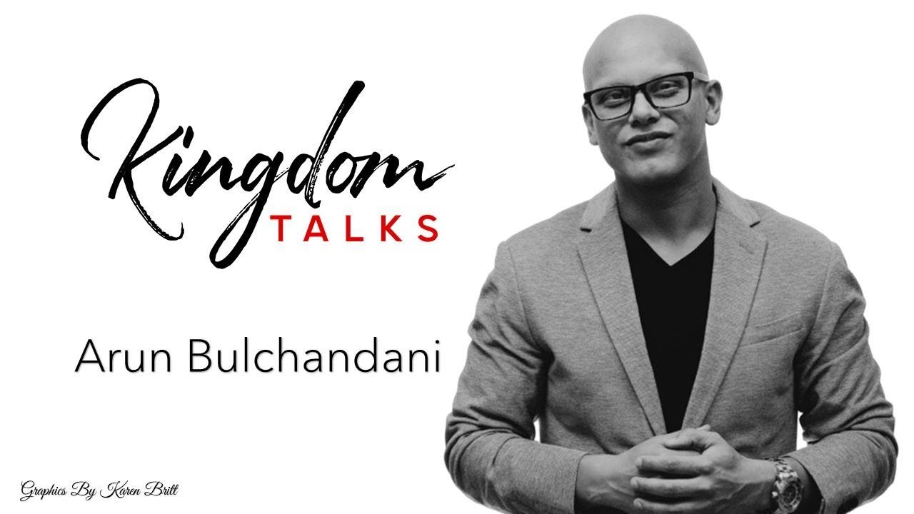 Connect & Transcend (Part 1) | Kingdom Talks &ndash; Arun Bulchandani & Gil Hodges