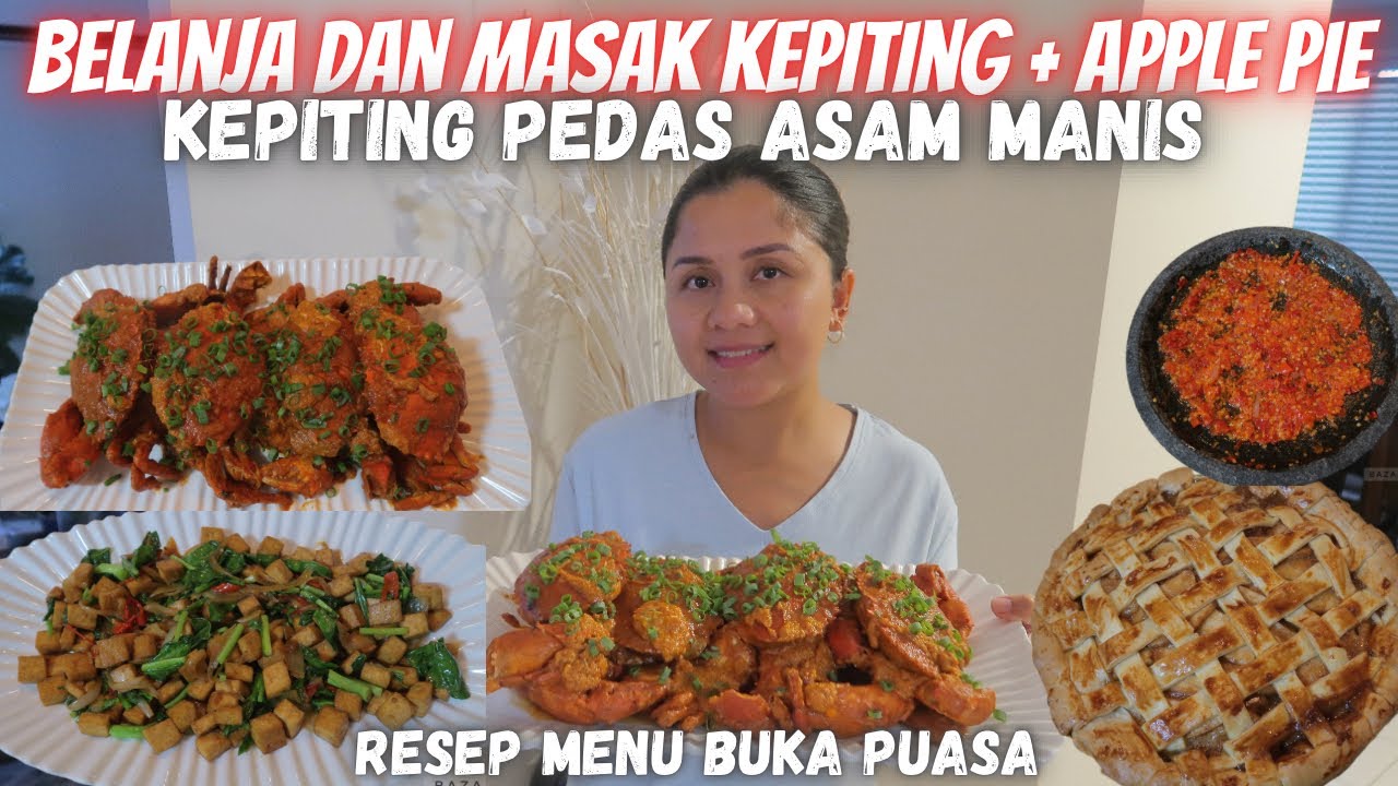 BELANJA DAN MASAK KEPITING PEDAS ASAM MANIS, TUMIS TAHU DAN APPLE PIE