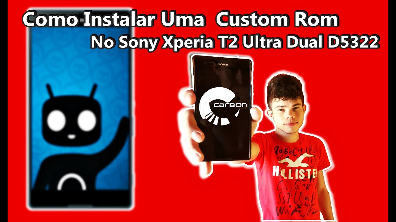 Como Instalar Uma Custom Rom No Sony Xperia T2 Ultra Dual D5322 (Carbon)