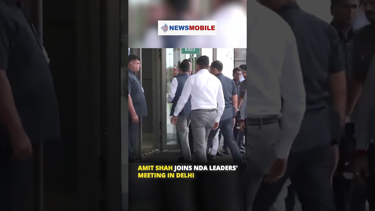Amit Shah Joins NDA Leaders' Meeting in Delhi