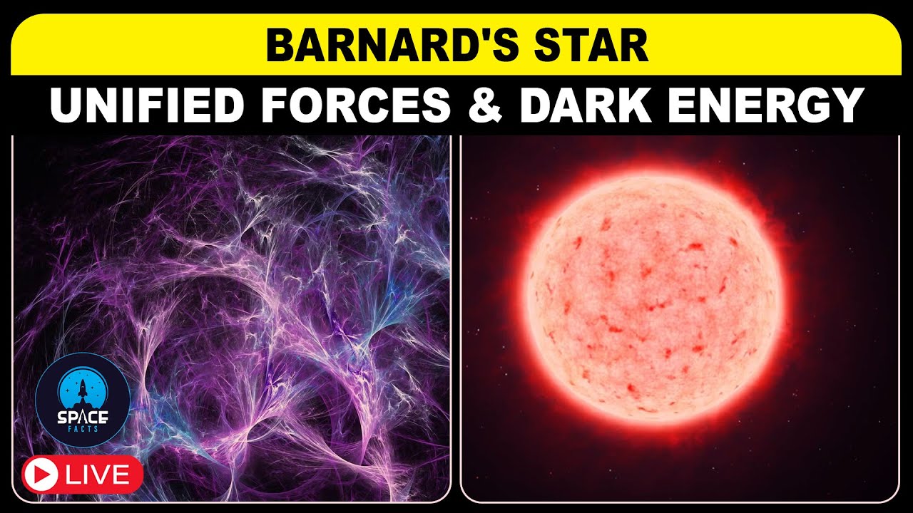 🔴 LIVE: Barnard's Star, Unified Forces & Dark Energy | Space Facts