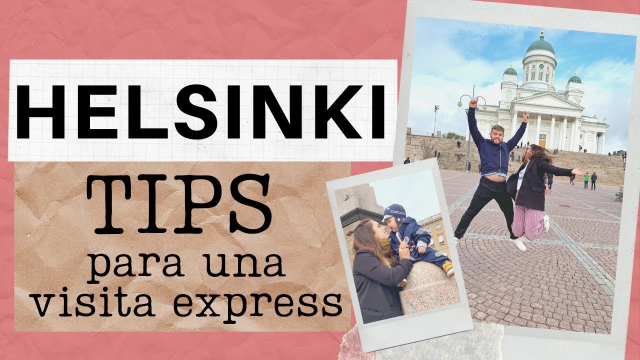 HELSINKI visita EXPRESS l ¿DONDE COMER? l IMPRESCINDIBLES qué VISITAR