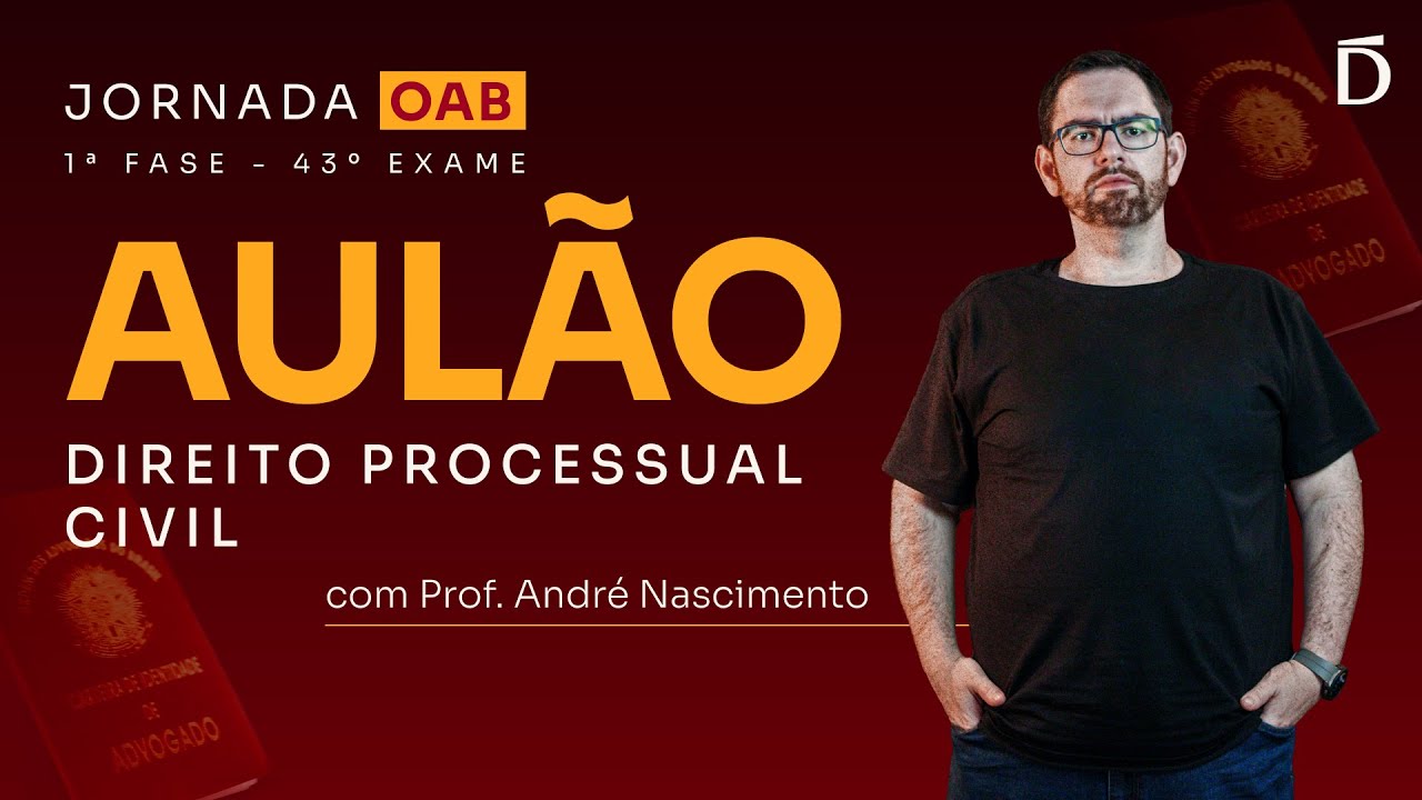 OAB 43: Aulão de Processual Civil para a 1ª fase | Jornada OAB