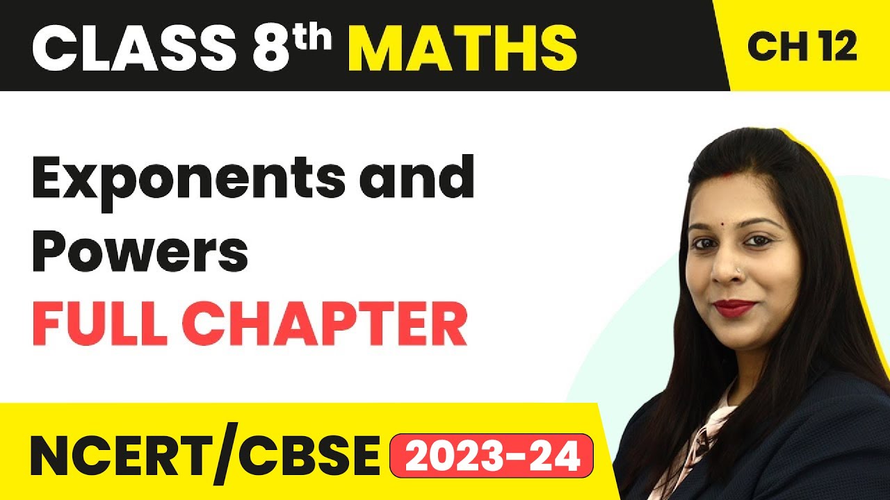 Exponents and Powers - Full Chapter Explanation and NCERT Solutions | Class 8 Maths Chapter 12