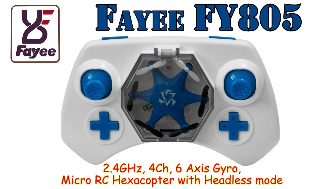 Fayee FY805 2.4GHz, 4Ch, 6 Axis Gyro, micro RC Hexacopter with Headless mode (RTF)
