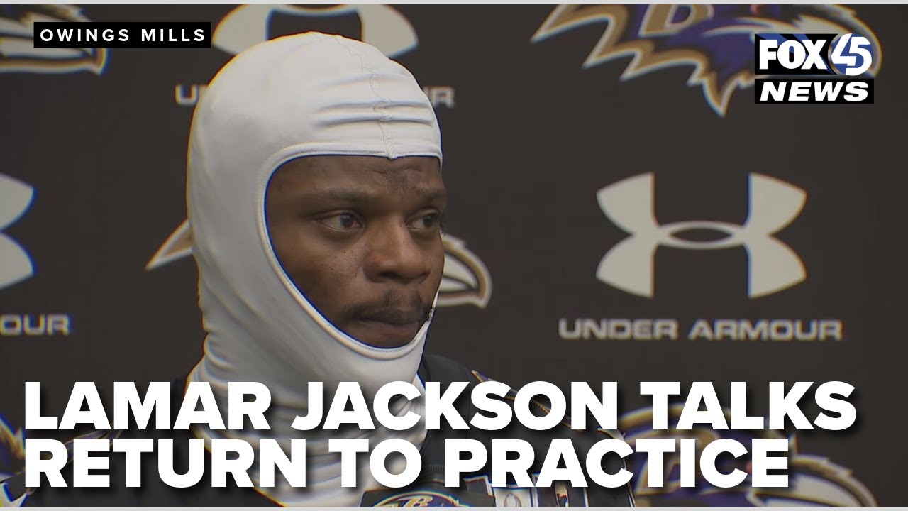 Ravens quarterback Lamar Jackson talks about his return to practice