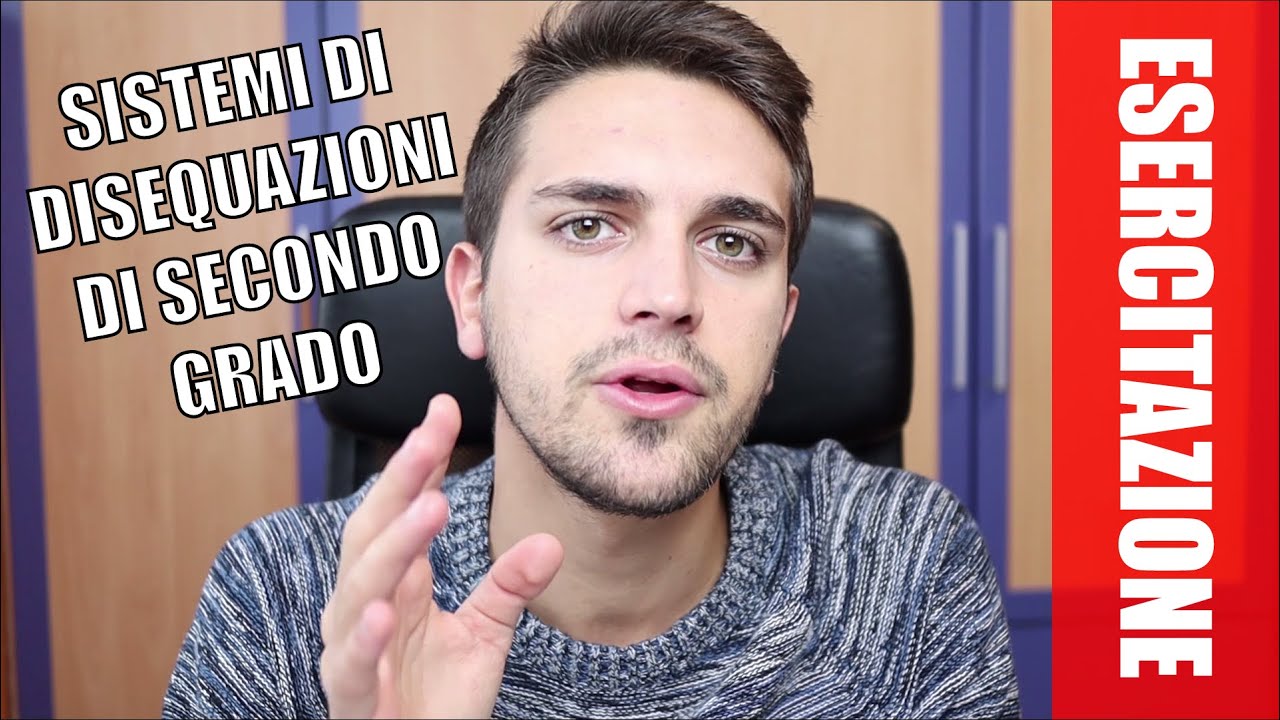 #ESERCITAZIONE Sistemi di disequazioni di secondo grado