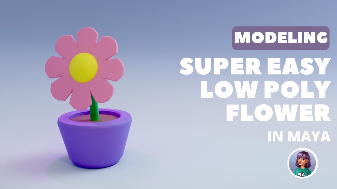 Low Poly Flower in Maya - 3D Modeling Process