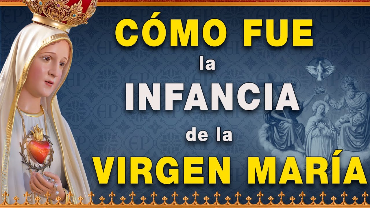 Primera Infancia de la Virgen María - Vida de la Virgen María #VidadelaVirgen