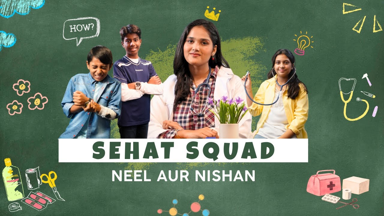 Neel aur Nishan - Sehat Squad