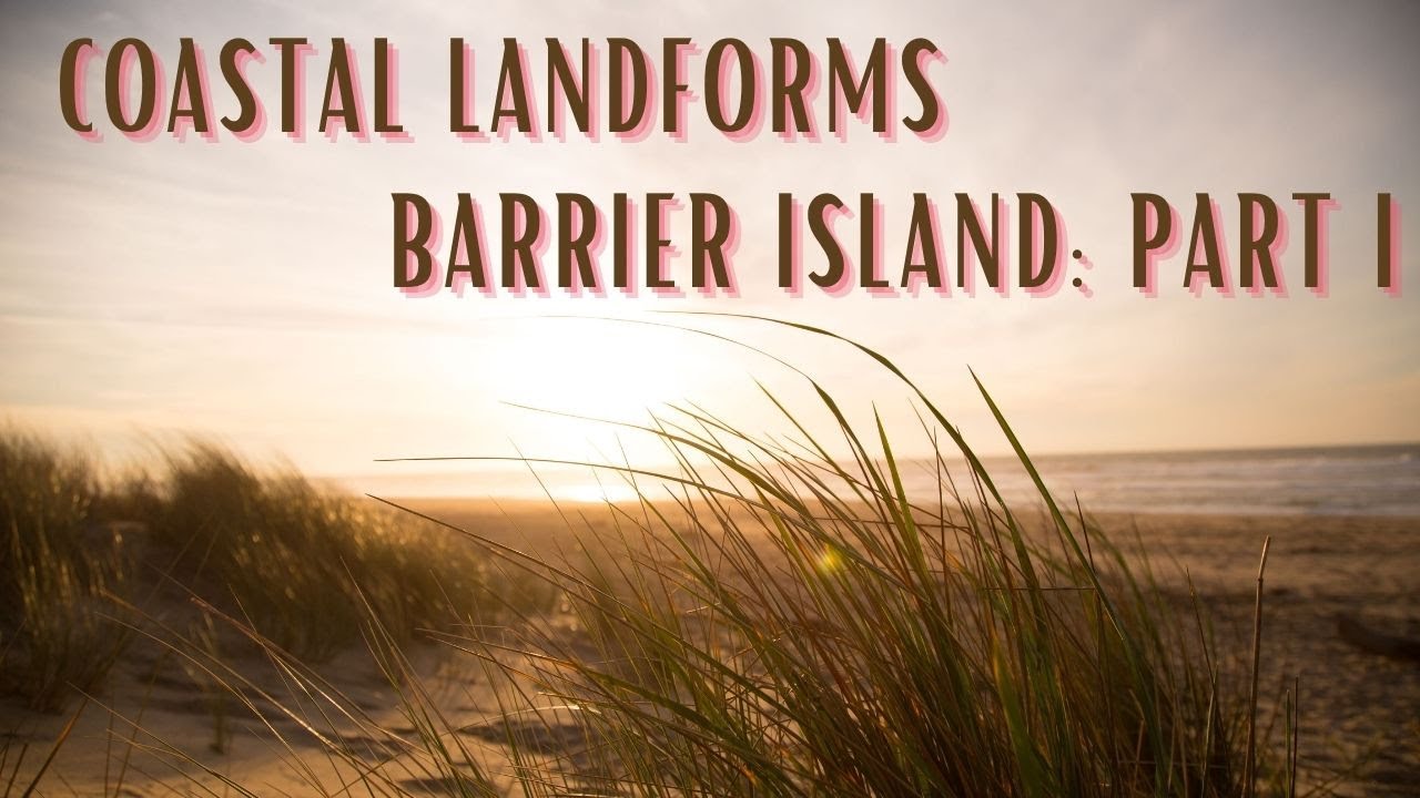 What Are Barrier Islands?