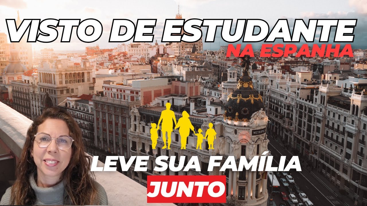 REAGRUPAMENTO FAMILIAR NA ESPANHA: COMO TRAZER SUA FAMÍLIA COM O VISTO DE ESTUDANTE?