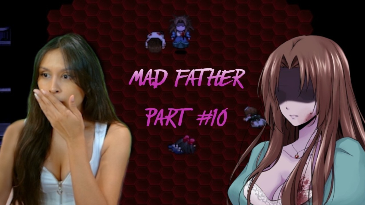 MARIAAA NOOOOO Mad Father part 10