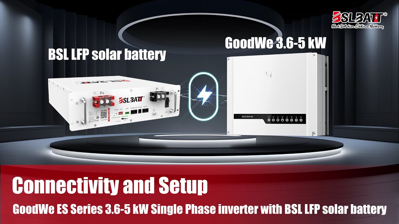 How to connect and set up GoodWe ES Series 3.6-5 kW Single Phase inverter with BSL LFP solar battery