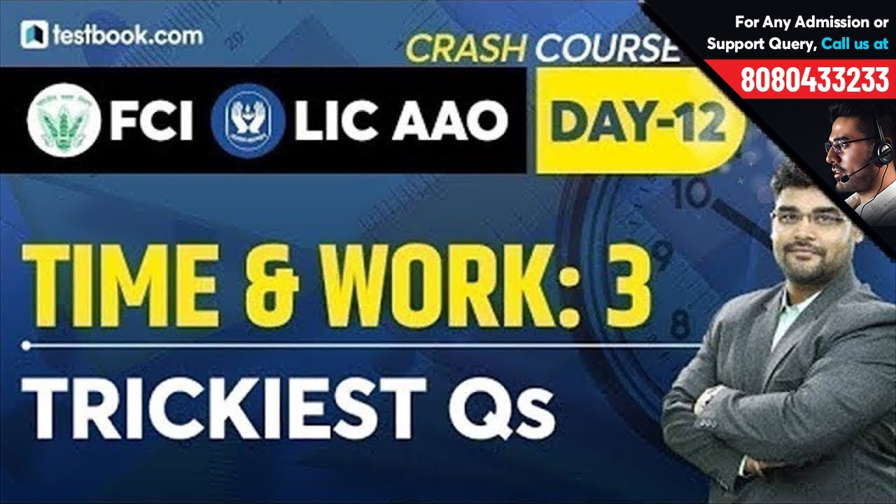 Tricky Questions on Time and Work for LIC AAO 2019 Part 3 | Crack FCI Phase 1 Exam | Math Class