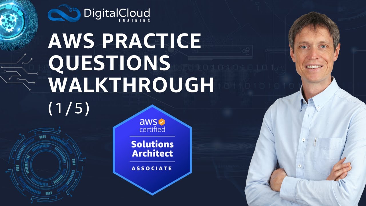 AWS Practice Questions Walkthrough for the AWS Certified Solutions Architect Associate (1/5)