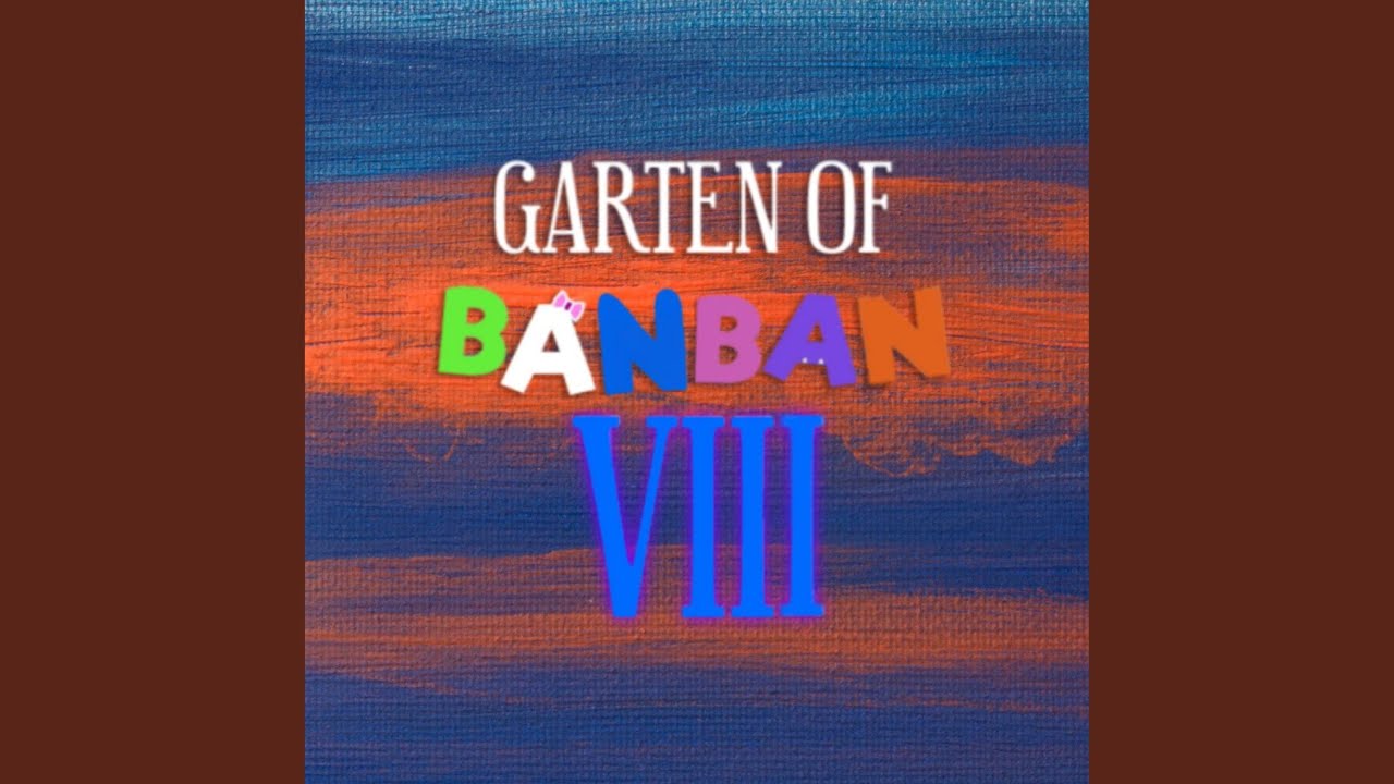 Garten of Banban 8 Trailer Theme (Floating Dreams)