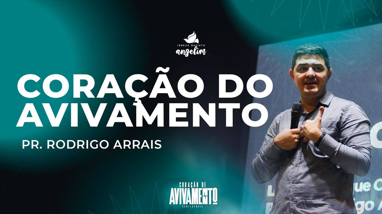 Conferência Coração de Avivamento | Sessão 05 | Pr. Rodrigo Arrais | Angelim Online