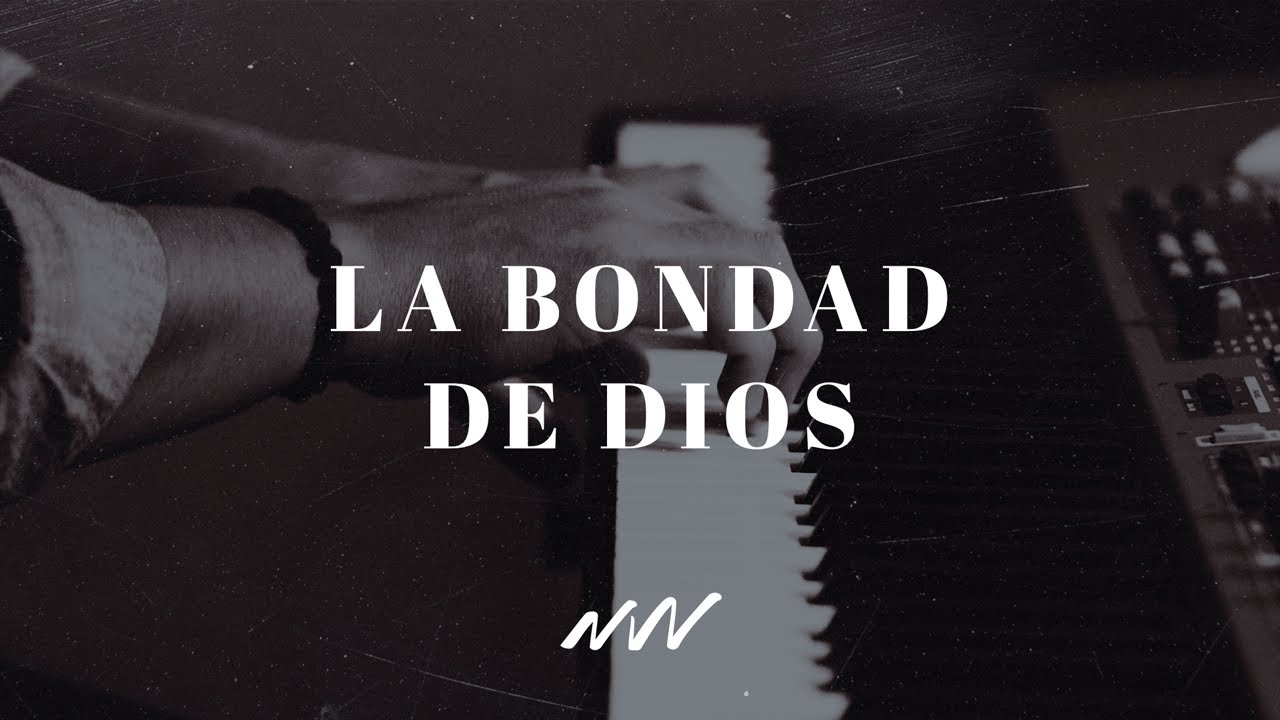 Goodness of God (Spanish Cover)  La Bondad de Dios | New Wine