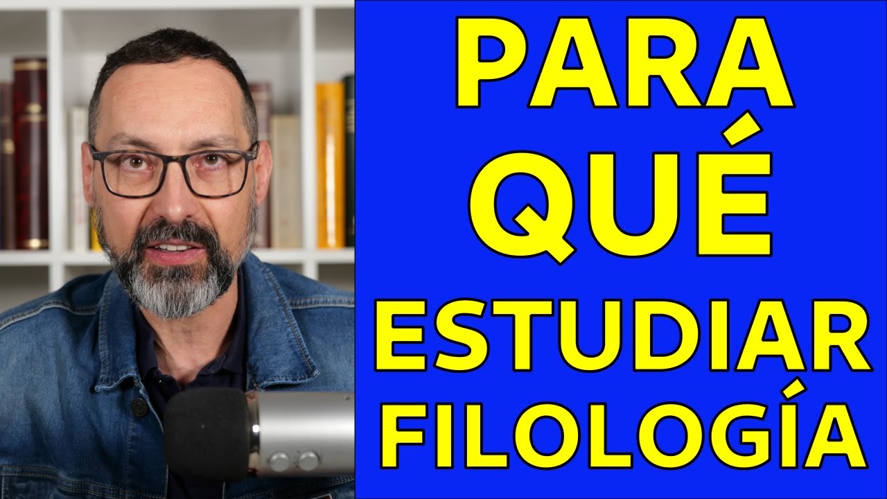 Para qué sirve estudiar filología