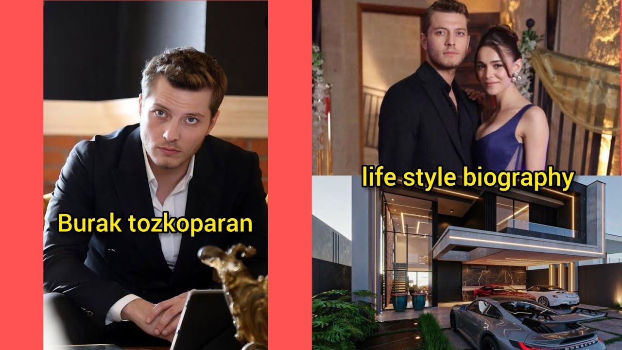 Burak tozkoparan turkish actor life style net worth biography 2025