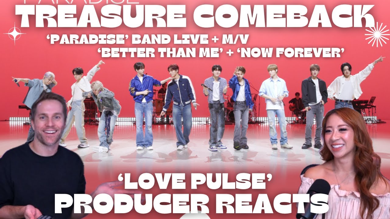 PRODUCER REACTS: TREASURE LOVE PULSE: 'PARADISE' MV + BAND LIVE, NOW FOREVER,  트레저