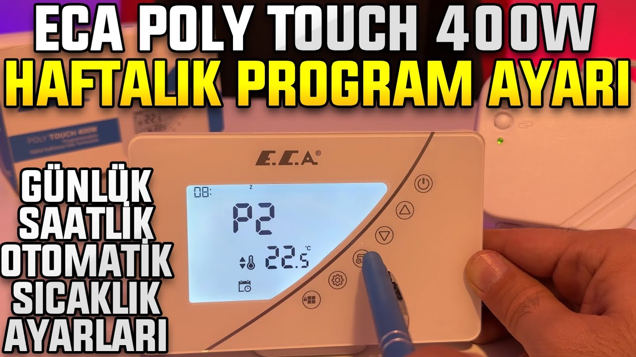 ECA Poly Touch 400W Haftalık Program Ayarı | Termostat Günlük ve Saatlik Sıcaklık Ayarları |TEST