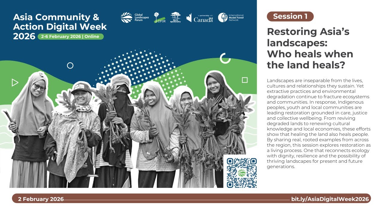 Session 1: Restoring Asia’s  landscapes:  Who heals when  the land heals?