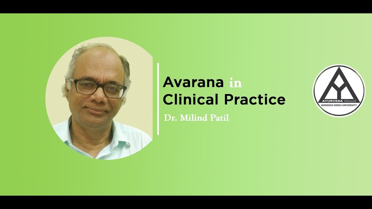 Virtual CME on ‘Avarana’ in Clinical Practice by- Dr. Milind Patil