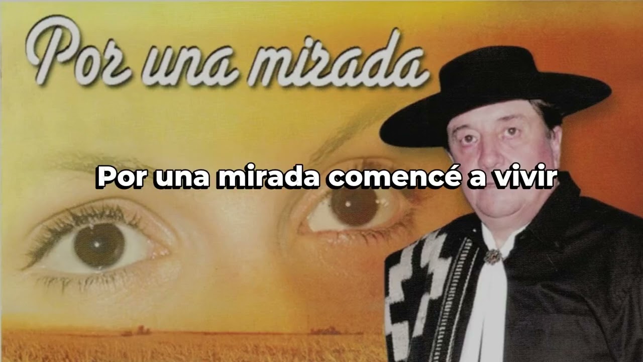 Carlos Ram&oacute;n Fern&aacute;ndez - Por una Mirada (Letras)
