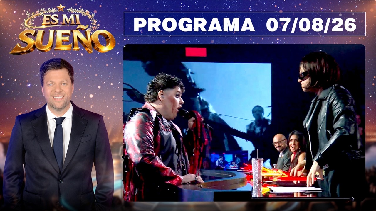 ES MI SUE&Ntilde;O - Programa 07/08/26