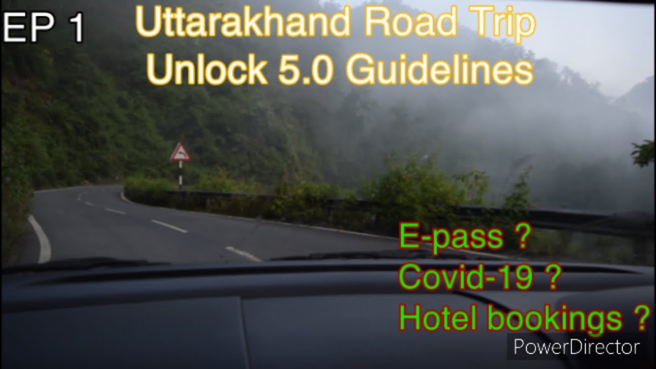 Ep 1 | We Entered Uttarakhand | Unlock 5.0 Guidelines (E- Pass, Covid-19 Test, Hotel bookings)