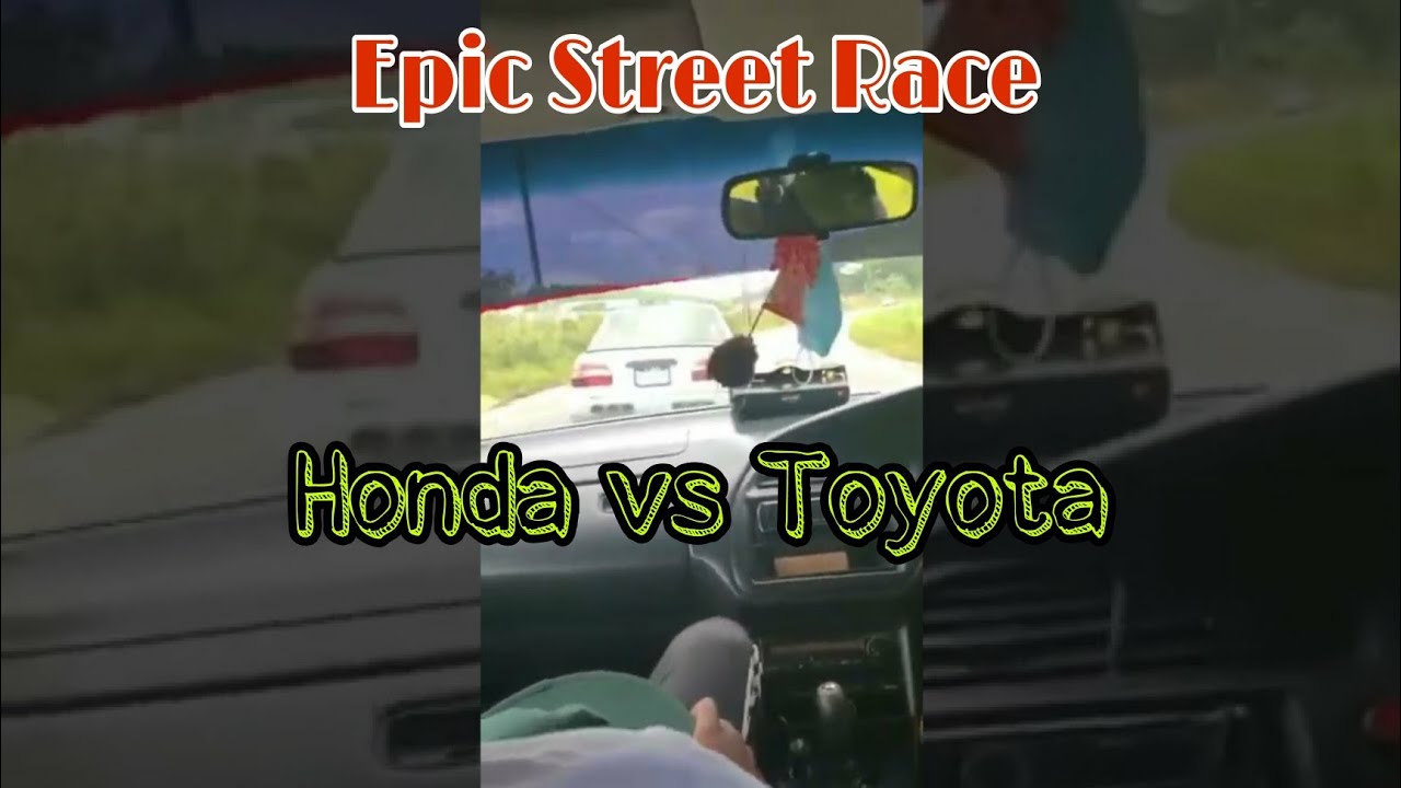 Honda Vs Toyota Street Race