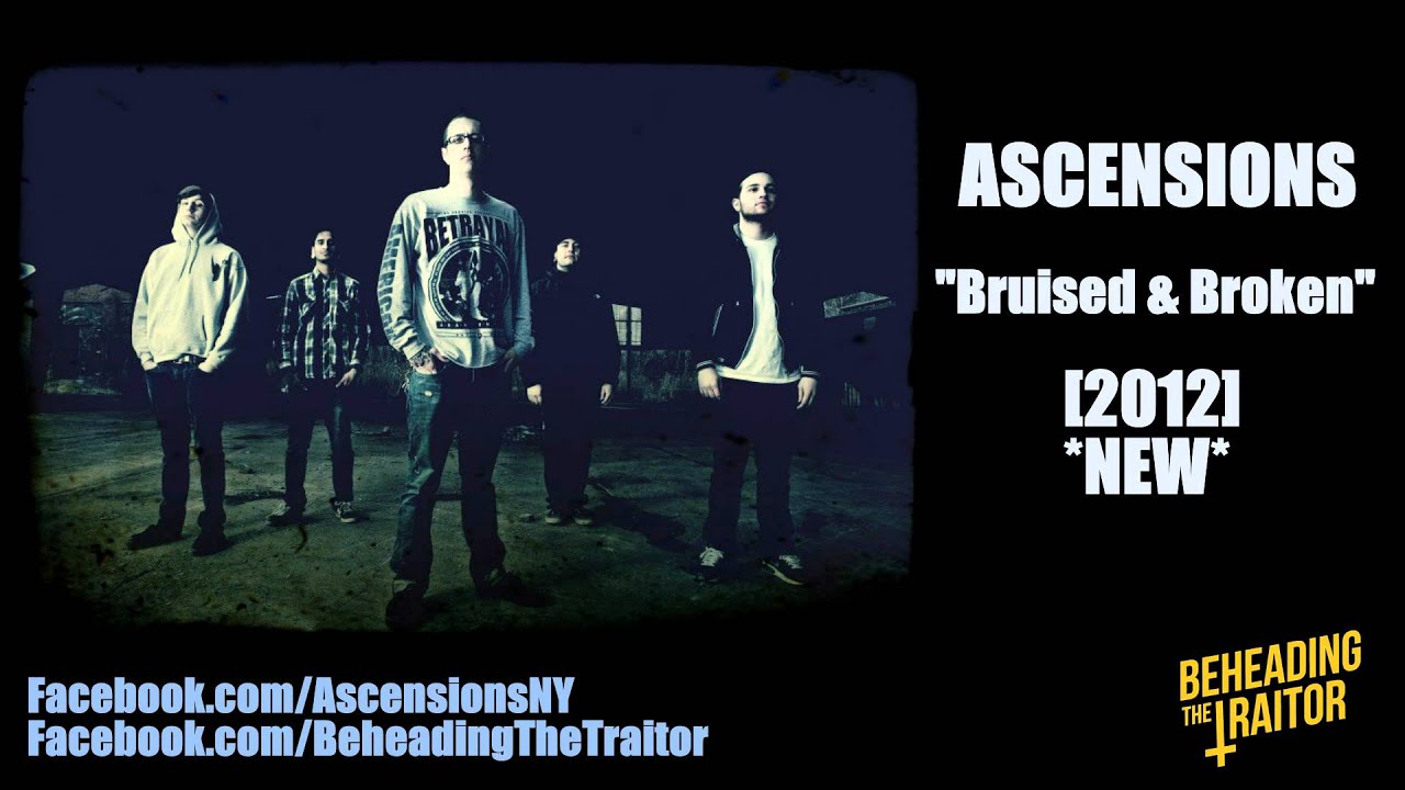 Ascensions - Bruised & Broken (New Song!) [HD] 2012