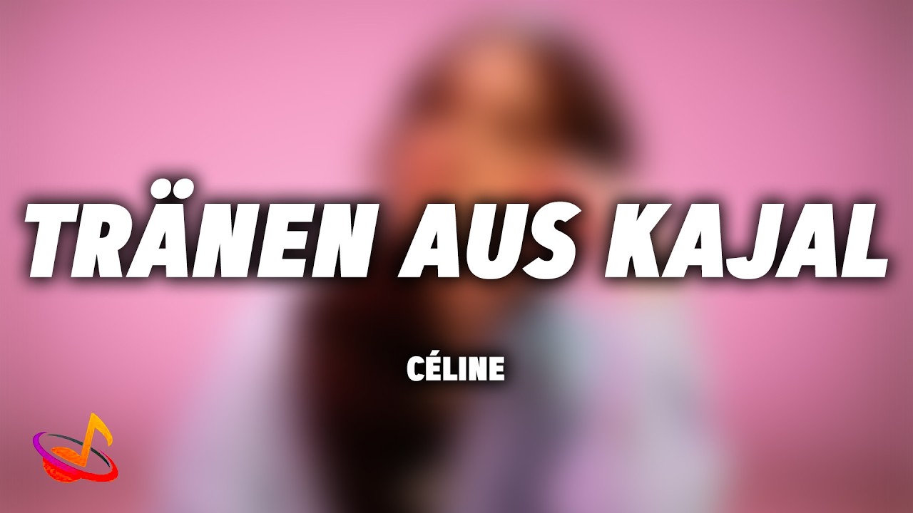 CÉLINE - Tränen aus Kajal [Lyrics]