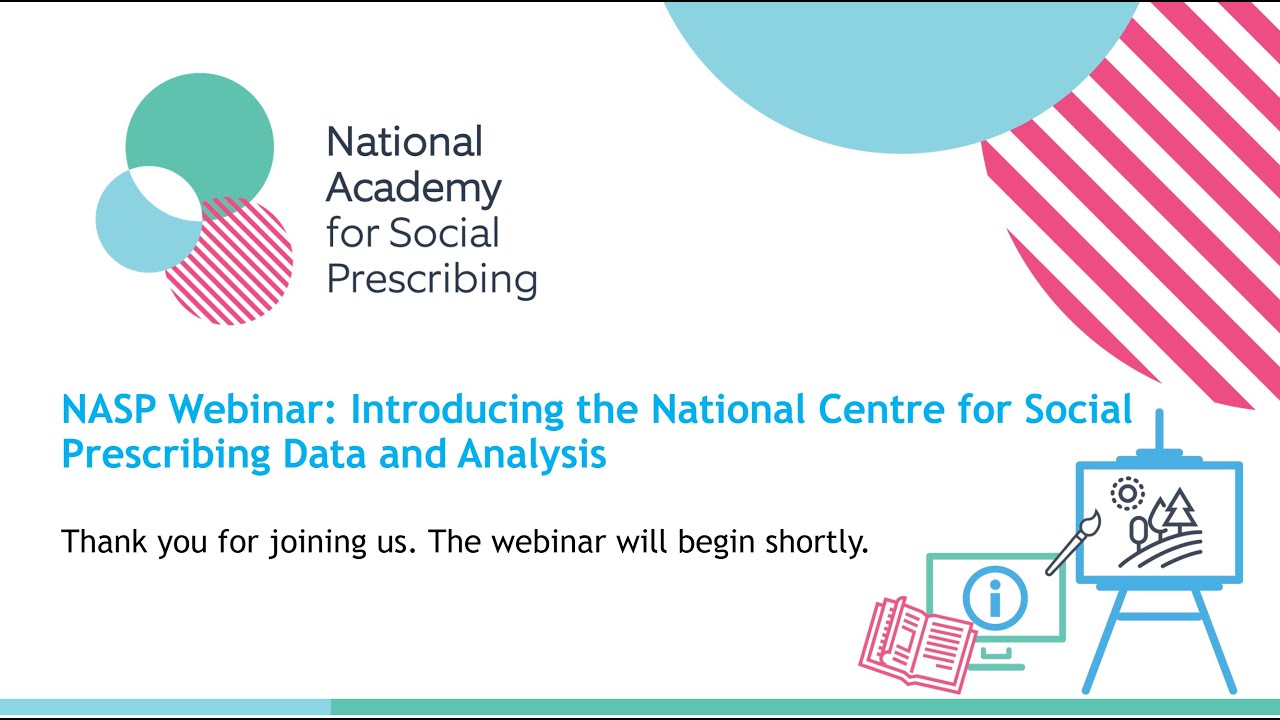 NASP Webinar: Introducing the National Centre for Social Prescribing Data and Analysis