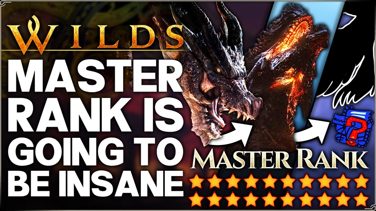 Monster Hunter Wilds - New Master Rank Monsters Are Going to Be Ridiculous - 10 Star Problem & More!