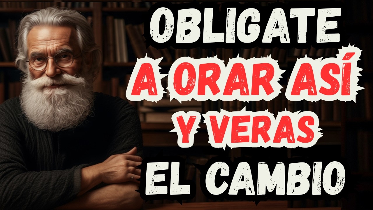 Aprende a ORAR ASÍ Cada Día y Dios TRANSFORMARÁ Tu Vida Por Completo