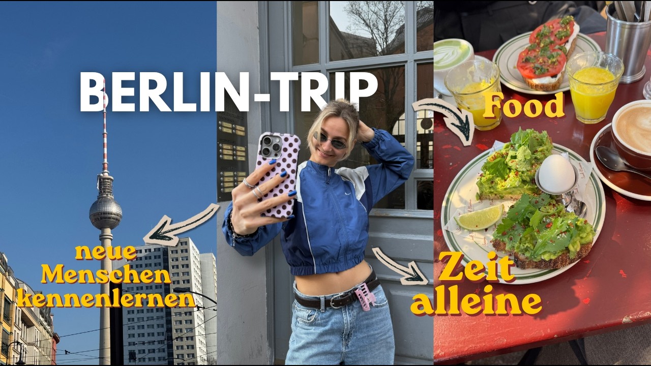 ein paar Tage raus, Food Spots testen in Berlin, erstes Solo Date &&&