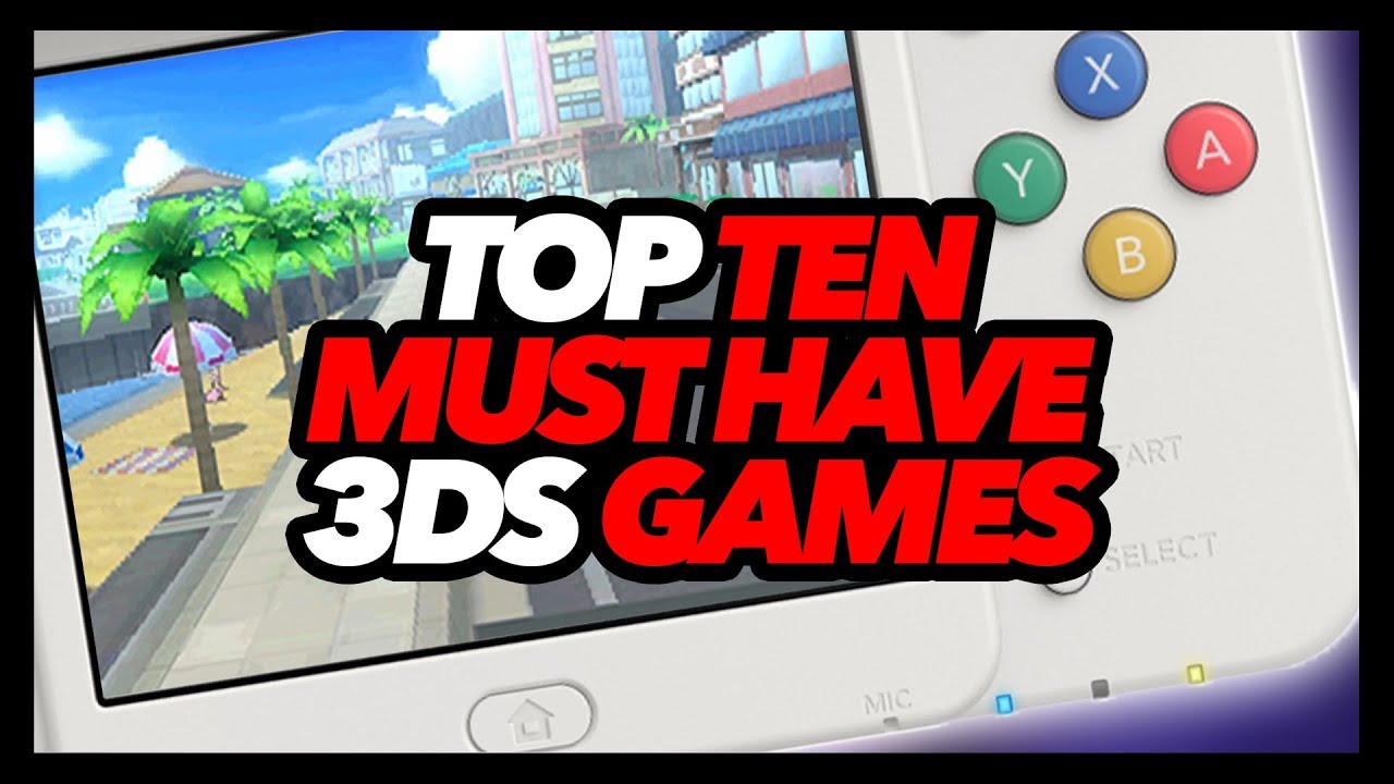 Top Ten Must Have 3DS Games