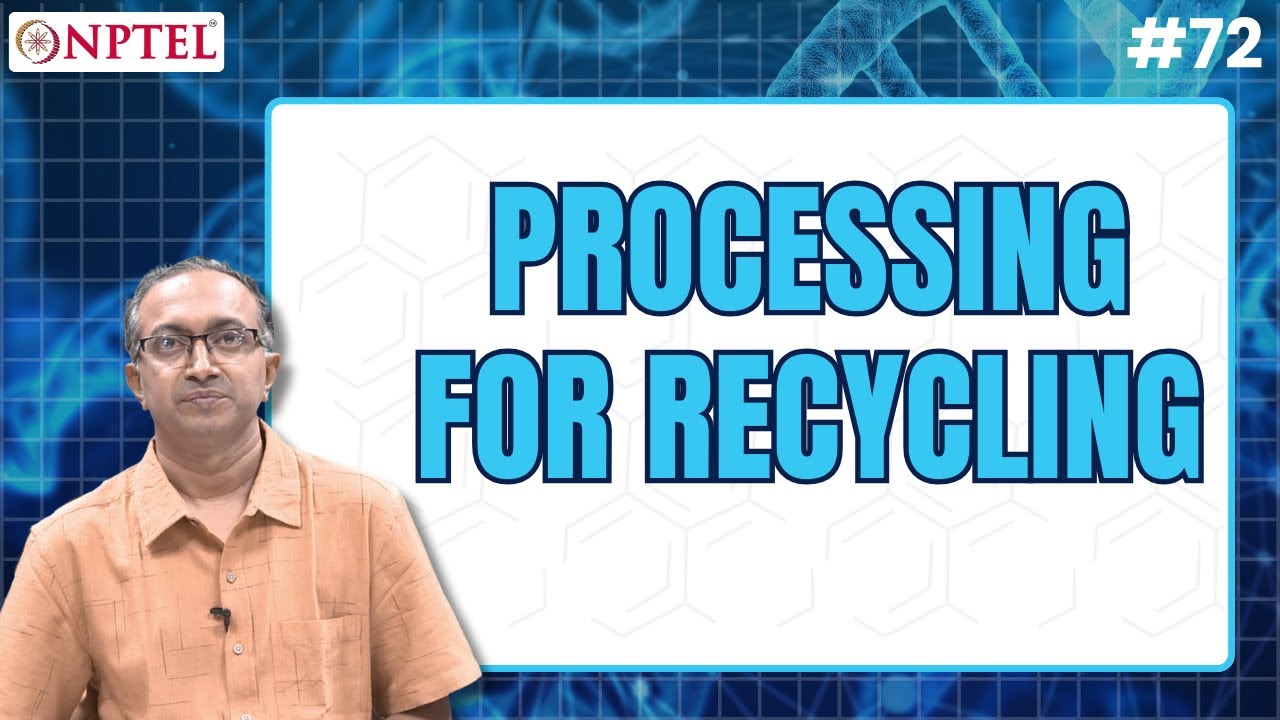 #72 Processing for Recycling | Polymers Concepts, Properties, Uses & Sustainability