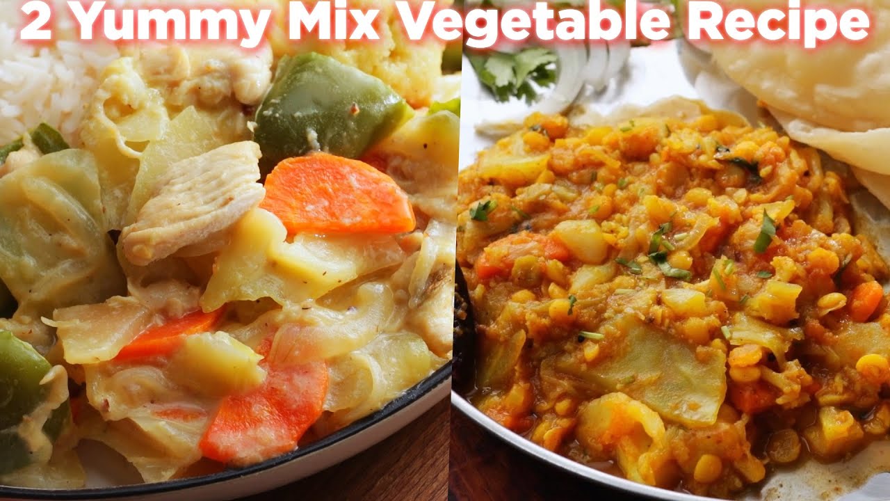2 Delicious Mix Vegetable Recipe