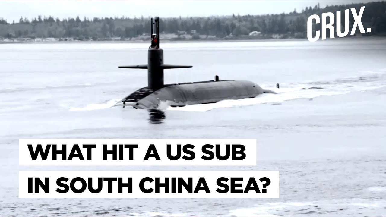 US Nuclear Submarine Hits Unidentified Object In South China Sea, 15 Crew Members Reportedly Injured