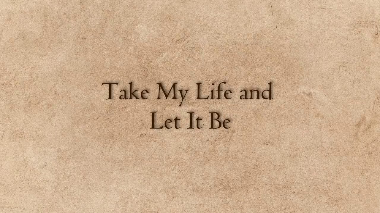 Take My Life and Let It Be