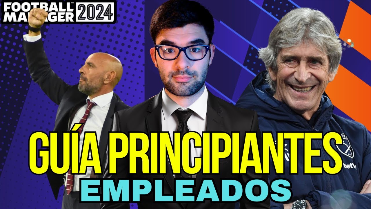 Tu STAFF en FM24: Guía Completa de Empleados y Cómo Usarlos para GANAR en Football Manager 2024